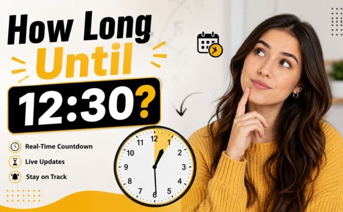 How Long Until 12_30